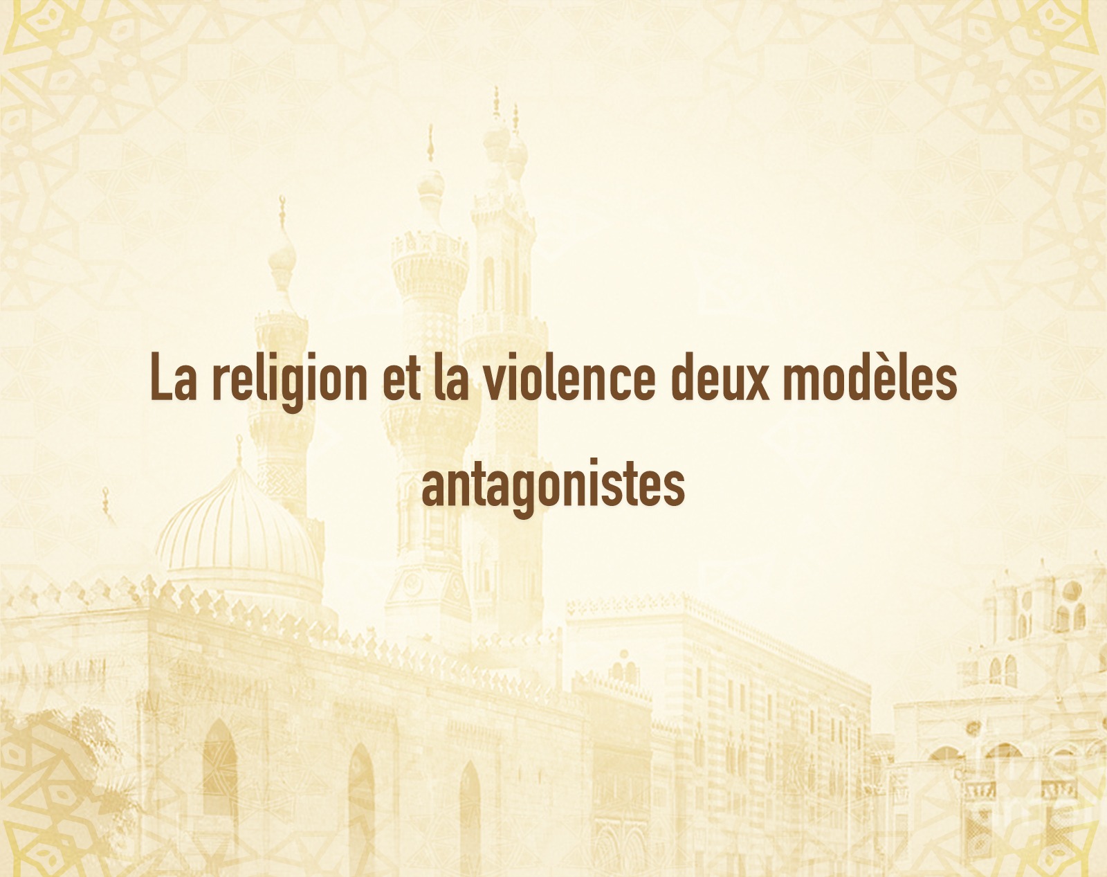 La religion et la violence deux modèles antagonistes.jpeg