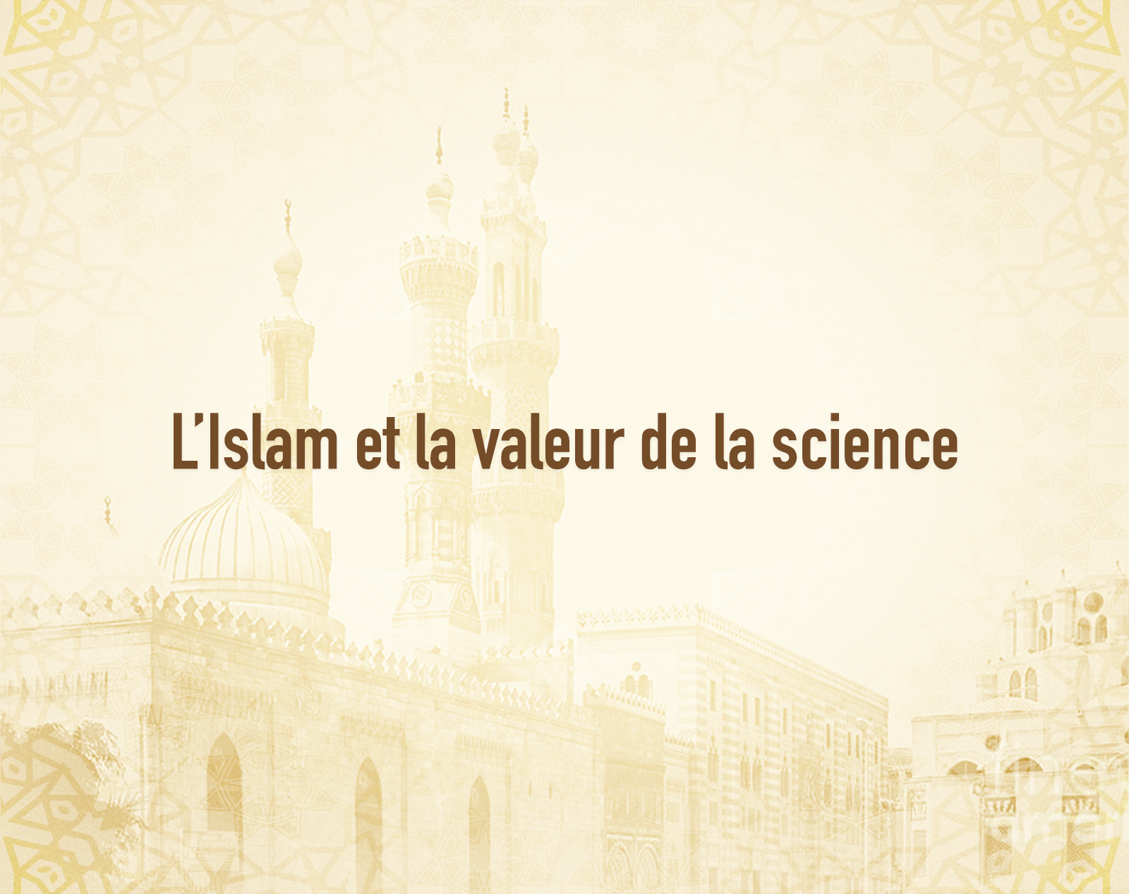 L’Islam et la valeur de la science.png